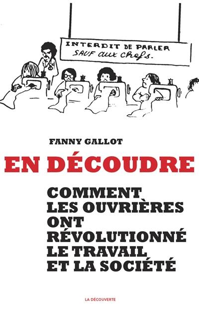 En découdre : comment les ouvrières ont révolutionné le travail et la société