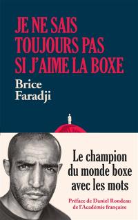 Je ne sais toujours pas si j'aime la boxe