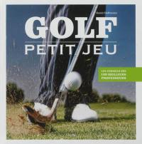 Golf : petit jeu : les conseils des 100 meilleurs professeurs