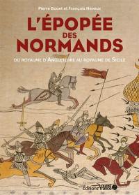 L'épopée des Normands : du royaume d'Angleterre au royaume de Sicile