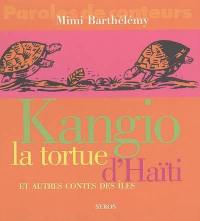 Kangio, la tortue d'Haïti : et autres contes des îles