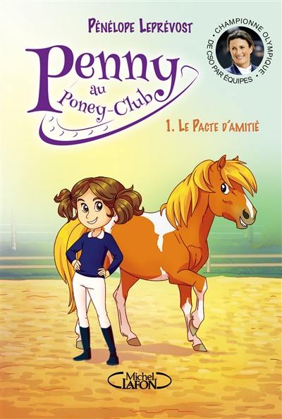 Penny au poney-club. Vol. 1. Le pacte d'amitié