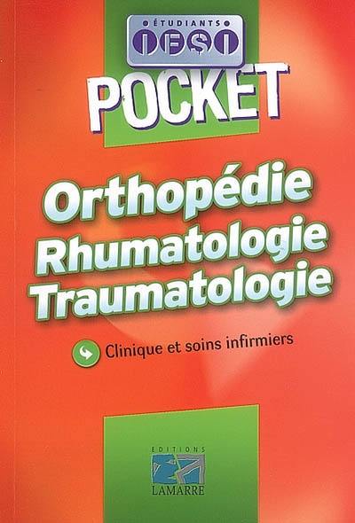 Orthopédie, rhumatologie, traumatologie : clinique et soins infirmiers