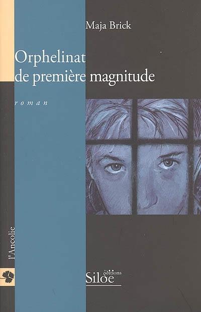 Orphelinat de première magnitude