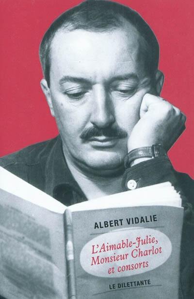 L'Aimable-Julie, Monsieur Charlot et consorts