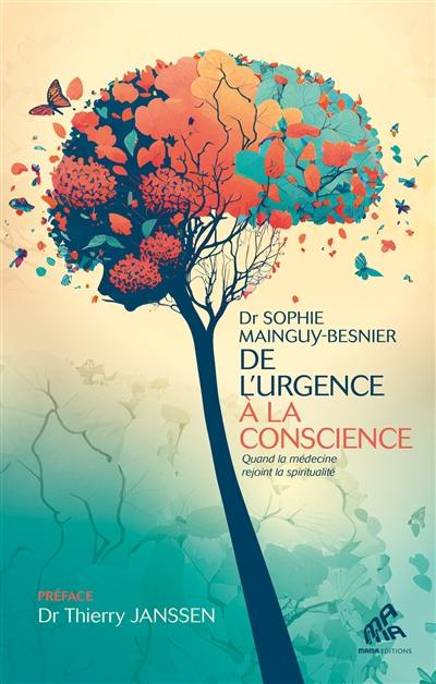 De l'urgence à la conscience : quand la médecine rejoint la spiritualité