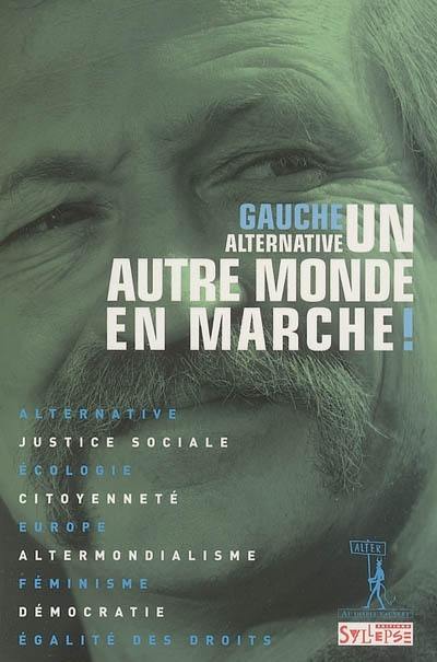 Un autre monde en marche !