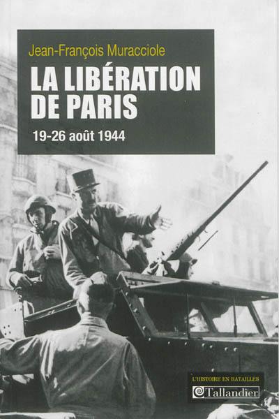 La libération de Paris : 19-26 août 1944