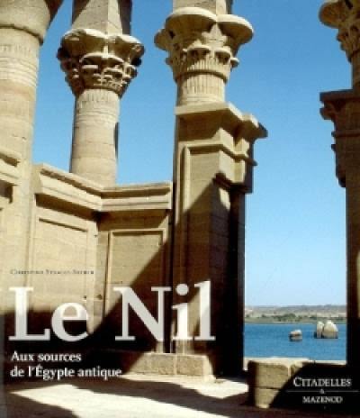 Le Nil : aux sources de l'Egypte antique