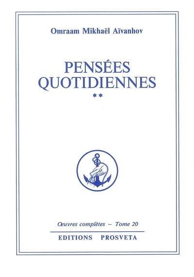 Oeuvres complètes. Vol. 20. Pensées quotidiennes 2