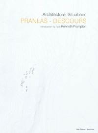 Pranlas-Descours : architecture, situations