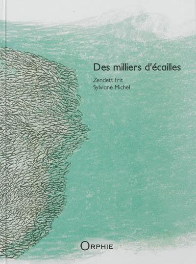 Des milliers d'écailles