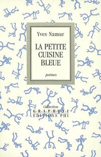 La petite cuisine bleue : poèmes gourmands