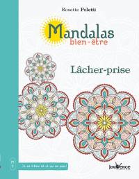 Mandalas bien-être. Lâcher-prise