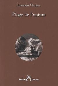 Eloge de l'opium