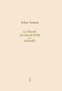 La trame au Milan d'or. Masako