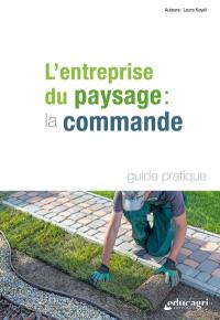 L'entreprise du paysage : la commande