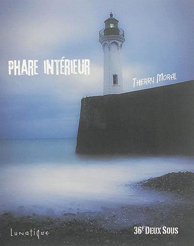 Phare intérieur : histoire courte