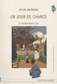 Un jour de chance : et autres nouvelles