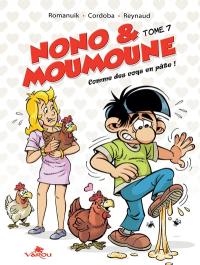 Nono & Moumoune. Vol. 7. Comme des coqs en pâte !