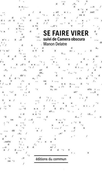 Se faire virer. Camera obscura