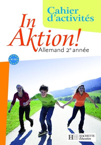 In Aktion ! 2e année : cahier d'exercices