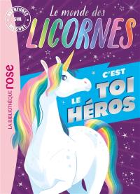 Le monde des licornes : c'est toi le héros