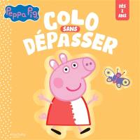 Peppa Pig : colo sans dépasser