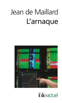 L'arnaque : la finance au-dessus des lois et des règles