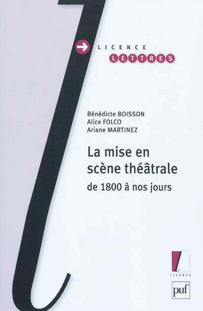 La mise en scène théâtrale de 1800 à nos jours