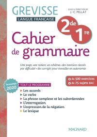 Cahier de grammaire Grevisse 2de-1re : terminologie 2020, tout le programme : + de 500 exercices, + de 75 sujets bac