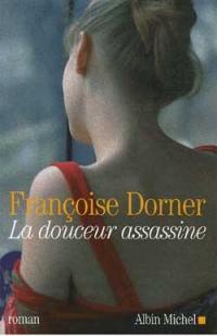 La douceur assassine