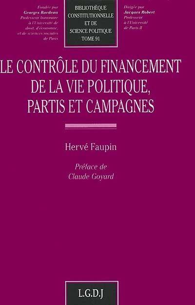 Le contrôle du financement de la vie politique, partis et campagnes