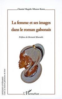 La femme et ses images dans le roman gabonais