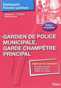 Gardien de police municipale, garde champêtre principal : catégorie C, filière sécurité