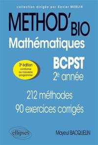 Méthod'bio mathématiques BCPST 2e année : 212 méthodes, 90 exercices corrigés : conforme au nouveau programme