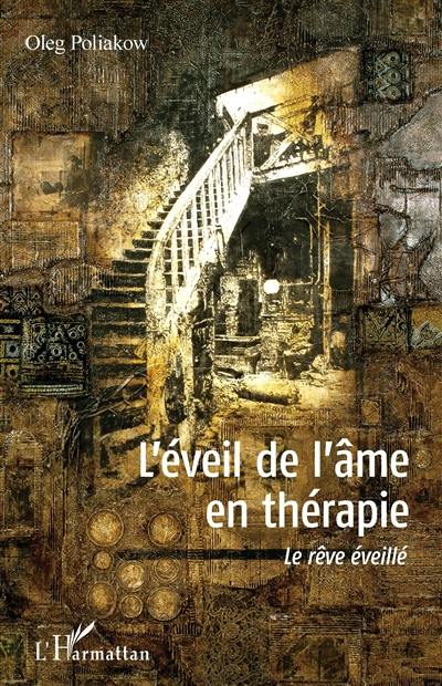 L'éveil de l'âme en thérapie : le rêve éveillé