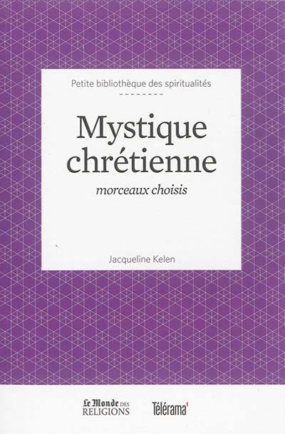 Mystique chrétienne : morceaux choisis