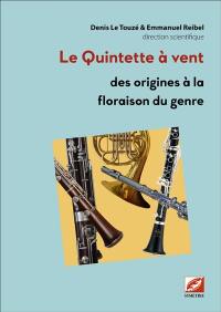 Le quintette à vent : des origines à la floraison du genre