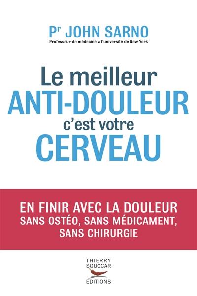 Le meilleur anti-douleur c'est votre cerveau