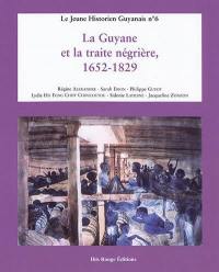 La Guyane et la traite négrière, 1652-1829