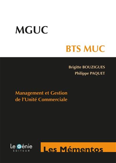 Management et gestion des unités commerciales : mémento BTS MUC