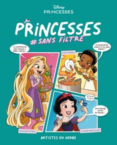 Princesses #sans filtre. Vol. 3. Artistes en herbe