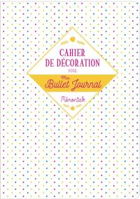 Cahier de décoration pour mon bullet journal