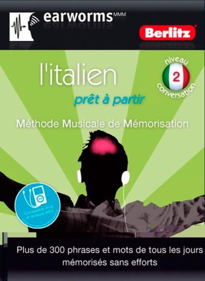 L'italien prêt à partir : méthode musicale de mémorisation, niveau conversation