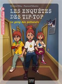 Les enquêtes des Tip-Top. Vol. 8. Le gang des pollueurs