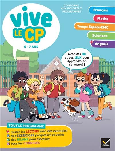 Vive le CP : 6-7 ans, conforme aux programmes