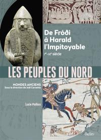 Les peuples du Nord : de Frodi à Harald l'Impitoyable (Ier-XIe siècle)