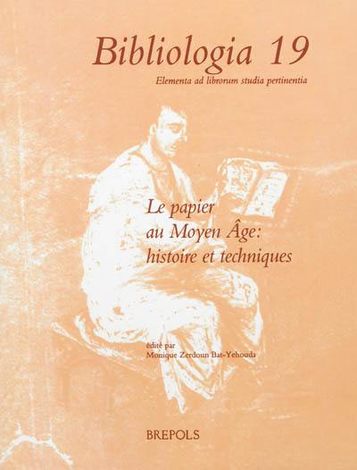 Le papier au Moyen Age : histoires et techniques