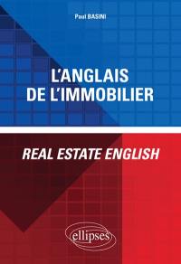 L'anglais de l'immobilier. Real estate english